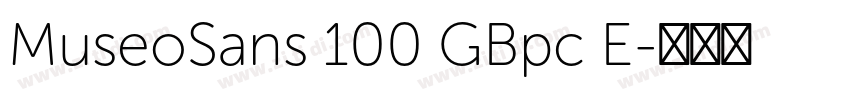 MuseoSans 100 GBpc E字体转换